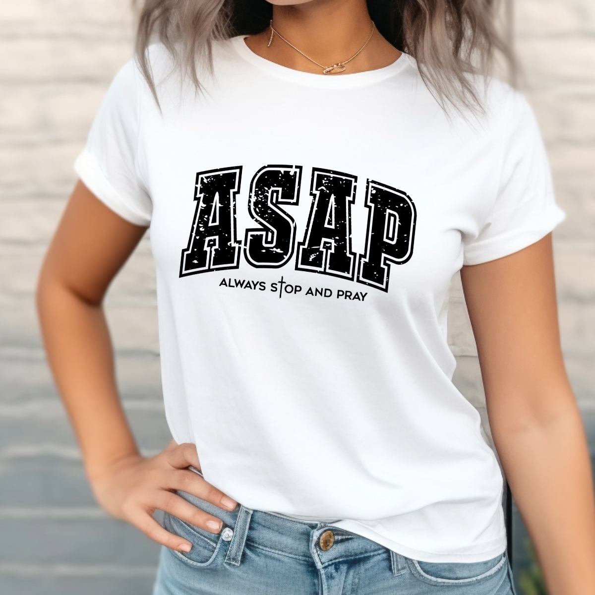ASAP – Always Stop And Pray Christian T-Shirt | Faith-Based Inspirational Tee | Prayer Apparel