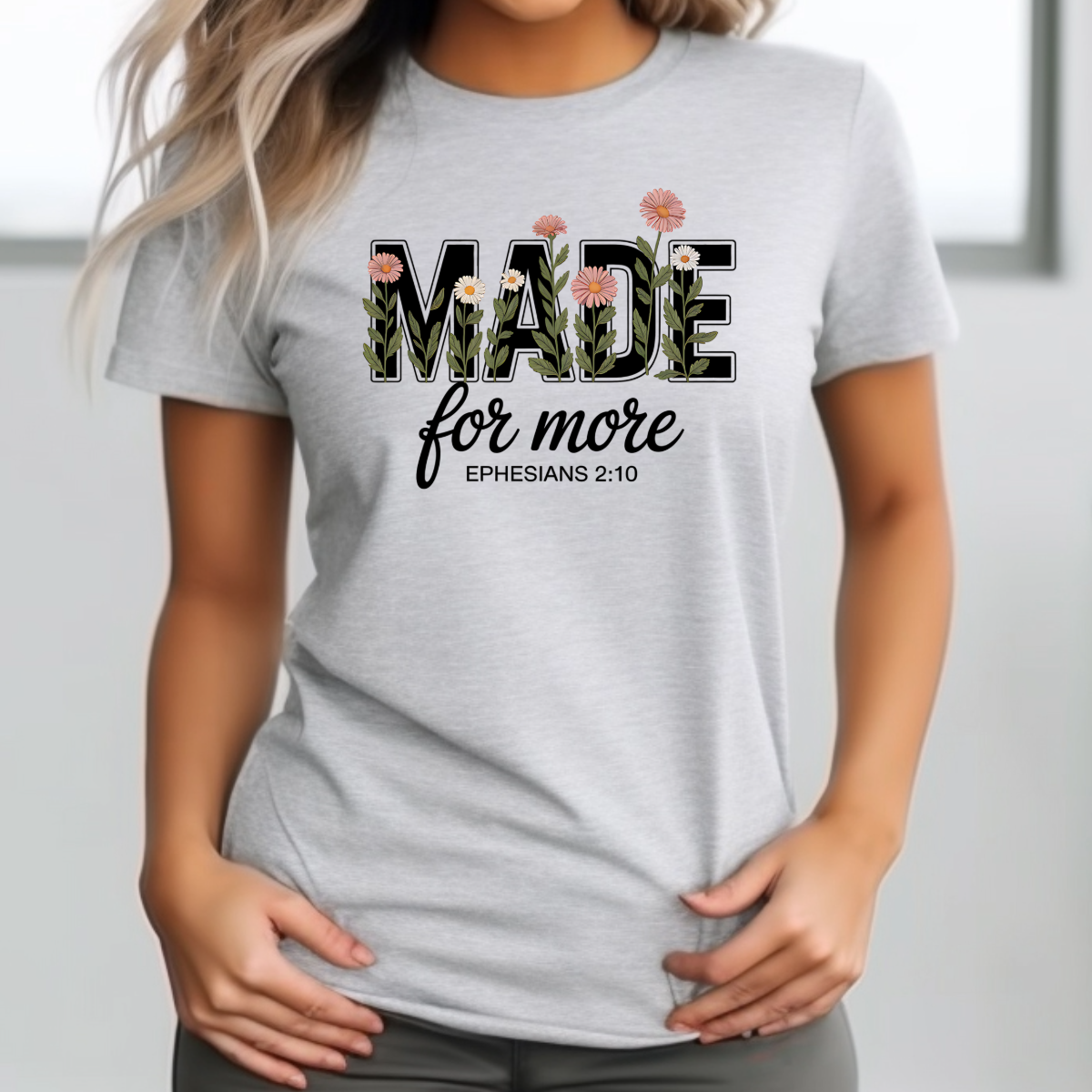 Made for More Ephesians 2:10 Shirt | Christian Inspirational Tee | Purpose Apparel