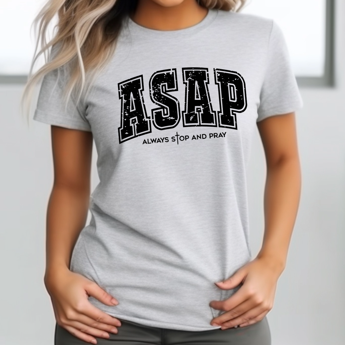 ASAP – Always Stop And Pray Christian T-Shirt | Faith-Based Inspirational Tee | Prayer Apparel